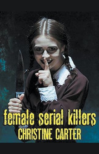 Female Serial Killers von Trellis Publishing