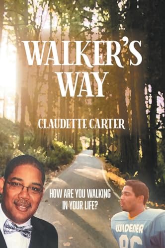 Walker's Way: How Are You Walking In Your Life? Walker's Way: How Are You Walking In Your Life? von MainSpring Books