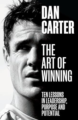 The Art of Winning: Ten Lessons in Leadership, Purpose and Potential