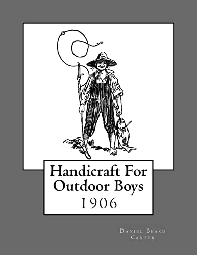 Handicraft For Outdoor Boys von Createspace Independent Publishing Platform