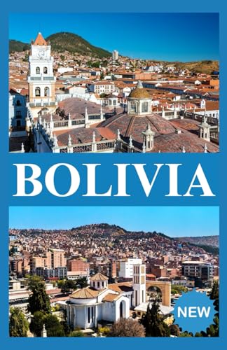 Bolivia Travel Guide 2025 Bolivia Travel Guide 2025 von Independently published