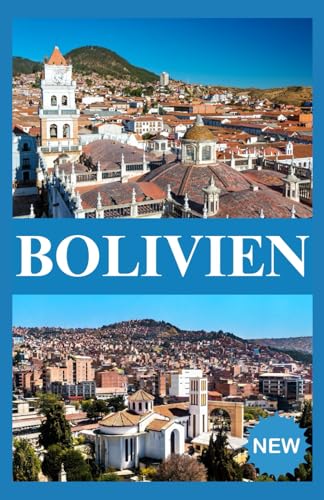 Bolivien Reiseführer 2025 Bolivien Reiseführer 2025 von Independently published