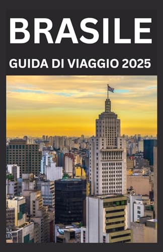 Brasile Guida di viaggio 2025 Brasile Guida di viaggio 2025 von Independently published