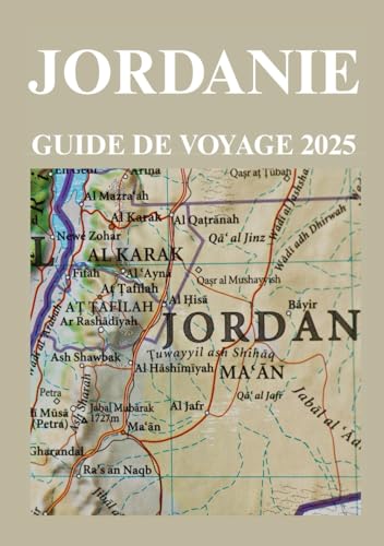 JORDANIE GUIDE DE VOYAGE 2025 JORDANIE GUIDE DE VOYAGE 2025 von Independently published