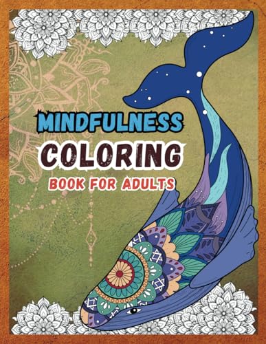 Mindfulness Coloring Book for Adults: Wild Animals Mandala Arts and Positive Affirmations for your relaxation and stress Relief