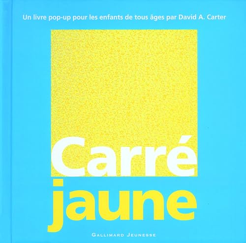 Carré jaune: Un livre pop-up von Gallimard Jeunesse