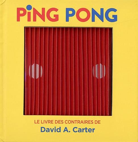 Ping Pong: Le livre des contraires de David A. Carter von GALLIMARD JEUNE