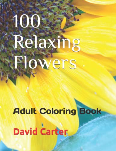 100 Relaxing Flowers