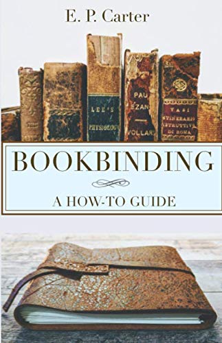 Bookbinding: A How To Guide