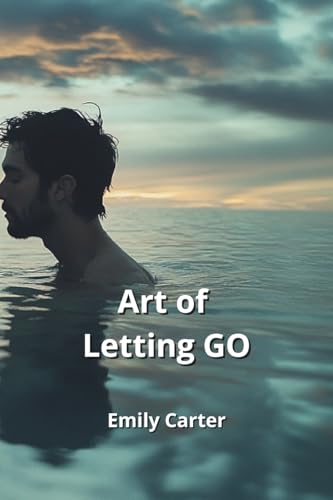 Art of Letting GO Art of Letting GO von Emily Carter