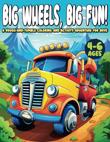 Big Wheels, Big Fun: A Rough-And-Tumble Coloring and Activity Adventure for Boys Big Wheels, Big Fun: A Rough-And-Tumble Coloring and Activity Adventure for Boys von New Chapter Publishing