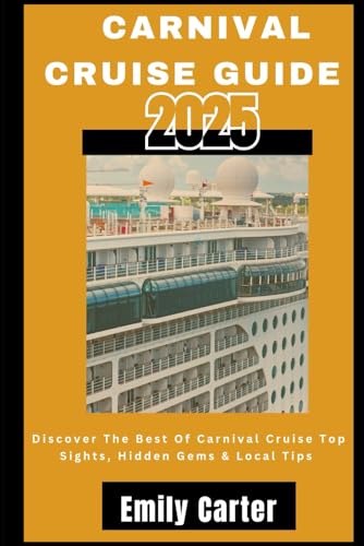 Carnival Cruise Guide 2025 Carnival Cruise Guide 2025 von Independently published