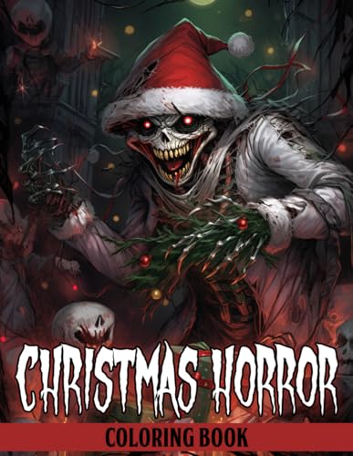 Christmas Horror Coloring Book: Let Your Creativity Roam with Frightful and Macabre Pages for Teens & Adults Artistic Escape and Exploration Christmas Horror Coloring Book: Let Your Creativity Roam with Frightful and Macabre Pages for Teens & Adults Artistic Escape and Exploration von Independently published