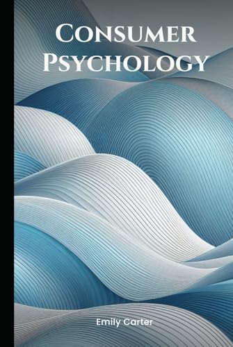 Consumer Psychology (Simple Psychology) von Independently published