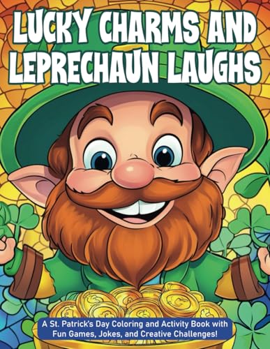 Lucky Charms and Leprechaun Laughs Lucky Charms and Leprechaun Laughs von Independently published