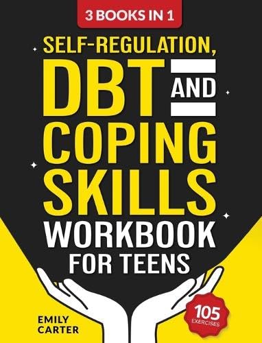 Self-Regulation, DBT and Coping Skills Workbook for Teens: 3 Books in 1 - Tools for Mastering Emotions, Improving Self-Control and Building Emotional Regulation Skills Using CBT, DBT and Mindfulness Self-Regulation, DBT and Coping Skills Workbook for Teens: 3 Books in 1 - Tools for Mastering Emotions, Improving Self-Control and Building Emotional Regulation Skills Using CBT, DBT and Mindfulness von Skillset Symphony Press
