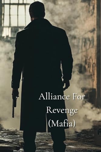 Alliance For Revenge (Mafia) von Grace Carter