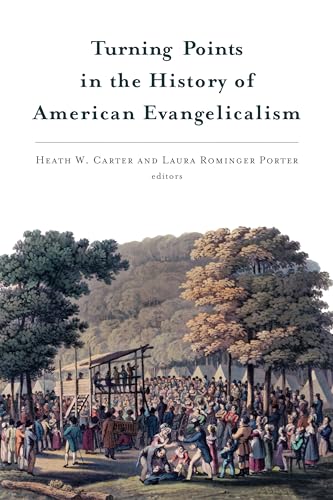 Turning Points in the History of American Evangelicalism von William B. Eerdmans Publishing Company