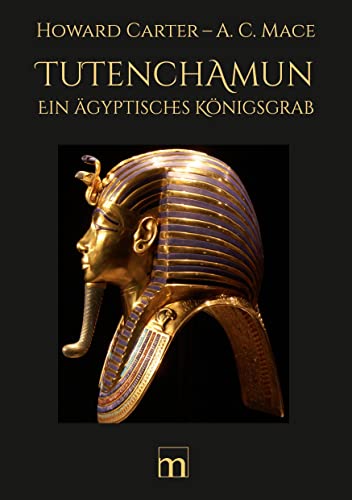 Tutenchamun - Band II: Ein ägyptisches Königsgrab von Mach-Mir-Ein-Ebook.De E-Book-Verlag Jungierek