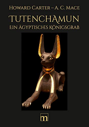 Tutenchamun - Band III: Ein ägyptisches Königsgrab von Mach-Mir-Ein-Ebook.De E-Book-Verlag Jungierek
