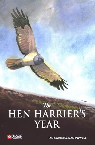 The Hen Harrier's Year von Pelagic Publishing