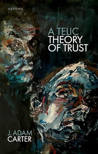 A Telic Theory of Trust