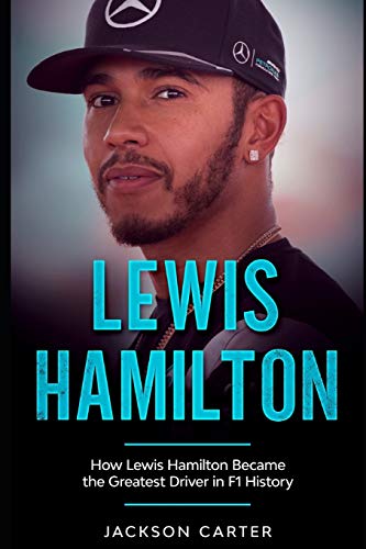 Lewis Hamilton: How Lewis Hamilton Became the Greatest Driver in F1 History von Independently Published