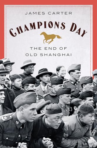 Champion's Day: The End of Old Shanghai