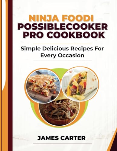 NINJA FOODI POSSIBLECOOKER PRO COOKBOOK: Simple Delicious Recipes For Every Occasion von Independently published