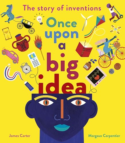 Once Upon a Big Idea: The Story of Inventions