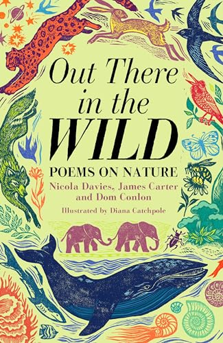 Out There in the Wild: Poems on Nature von Macmillan Children's Books