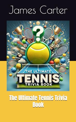 The Ultimate Tennis Trivia Book von Independently published