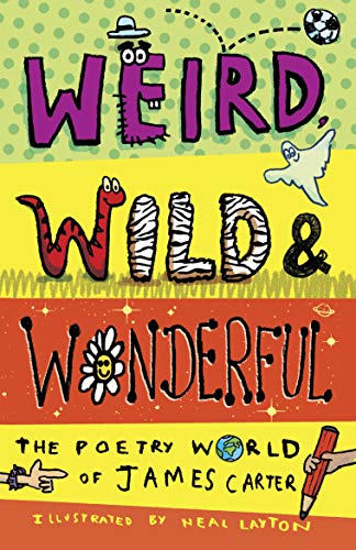 Weird, Wild & Wonderful: The Poetry World of James Carter von Otter-Barry Books