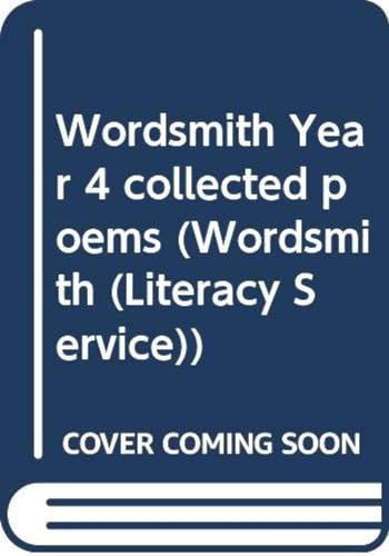 Wordsmith Year 4 collected poems (Wordsmith (Literacy Service))
