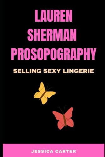 Lauren Sherman Prosopography: Selling Sexy Lingerie