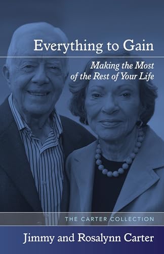 Everything to Gain: Making the Most of the Rest of Your Life