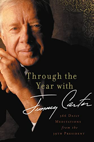 Through the Year with Jimmy Carter: 366 Daily Meditations from the 39th President von Zondervan