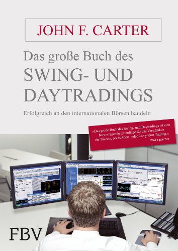 Das große Buch des Swing- und Daytradings: Erfolgreich an den internationalen Börsen handeln von Finanzbuch Verlag
