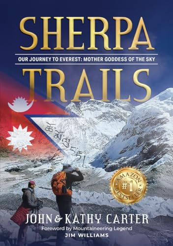 Sherpa Trails: Our Journey to Everest: Mother Goddess of the Sky Sherpa Trails: Our Journey to Everest: Mother Goddess of the Sky von American Real Publishing