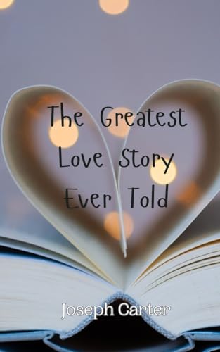 The Greatest Love Story Ever Told von Creative Arts Management OÜ