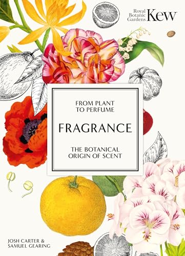 Kew - Fragrance: From plant to perfume, the botanical origins of scent (A Quick Ting On)