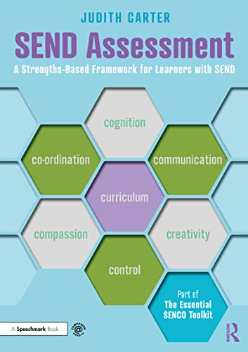 S. E. N. D. Assessment: A Strengths-based Framework for Learners With S.e. N. D. (Essential Senco Toolkit)