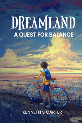 Dreamland: A Quest for Balance von Self-Publish