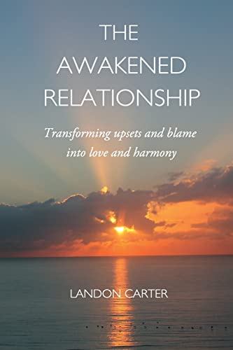 The Awakened Relationship: Transforming upsets and blame into love and harmony von Marshall & McClintic Publishing