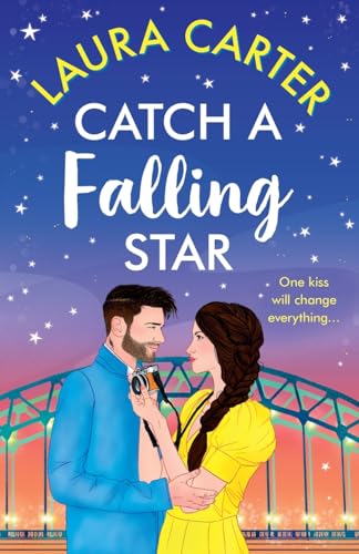 Catch a Falling Star: A sweet second chance romance with a celebrity MMC and a wedding setting from Laura Carter von Boldwood Books