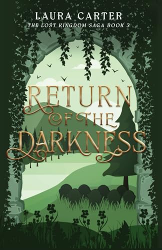 Return of the Darkness (The Lost Kingdom Saga, Band 3) von Laura Carter