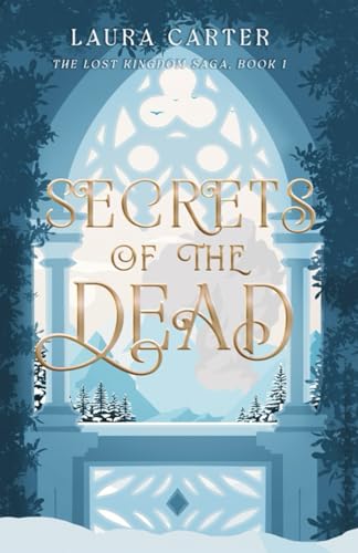 Secrets of the Dead (The Lost Kingdom Saga, Band 1)