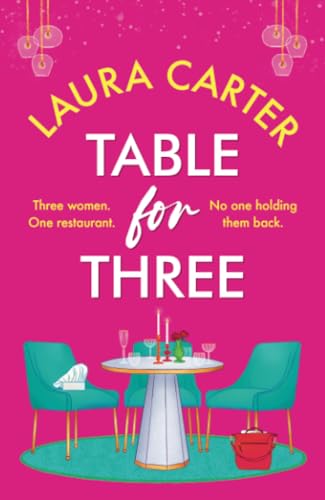 Table for Three: A deliciously romantic read from Laura Carter for 2025 von Boldwood Books