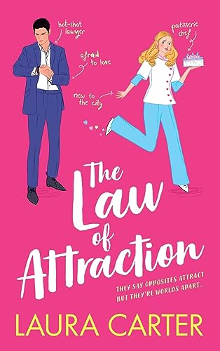 The Law of Attraction: A laugh-out-loud opposites attract romantic comedy from Laura Carter (Brits in Manhattan, 1)