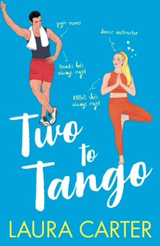 Two To Tango: A laugh-out-loud, enemies-to-lovers romantic comedy from Laura Carter (Brits in Manhattan, 2)